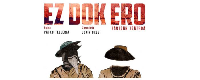 'Ez dok ero' antzezlana