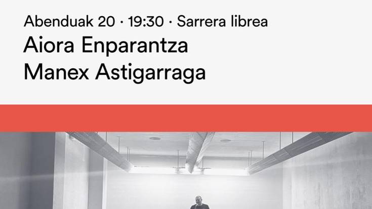 Bakarrizketa saioa Aiora Enparantza eta Manex Astigarragarekin