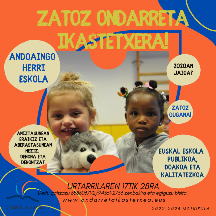 ZATOZ ONDARRETA IKASTETXERA! 2022-2023 MATRIKULA
