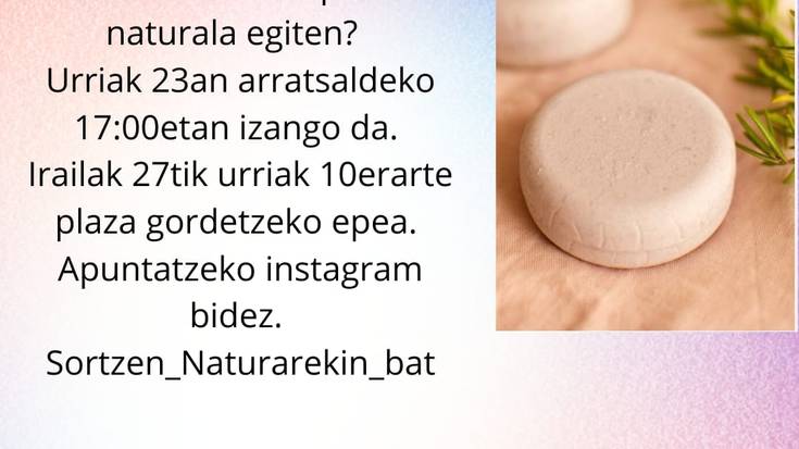 Txanpu solido naturala egiteko ikastaroa