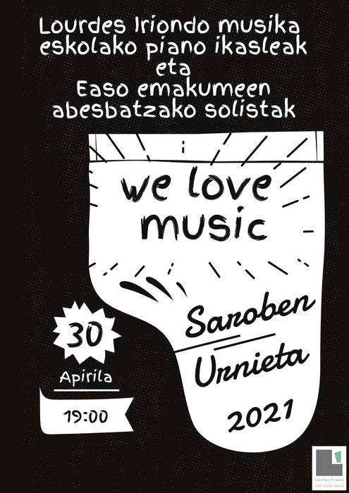 "We love music", Lourdes Iriondo musika-eskolaren eta Easo Emakumeen Abesbatzaren eskutik