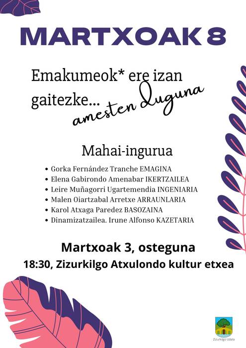 'Emakumeok* ere izan gaitezke... amesten duguna' mahai-ingurua.